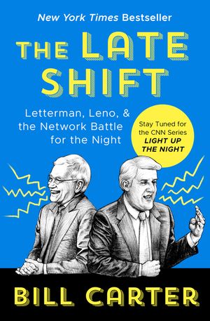 The Late Shift: Letterman, Leno, & the Network Battle for the Night image number 0