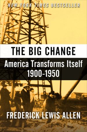 The Big Change: America Transforms Itself, 1900-1950 image number 0