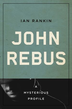 John Rebus: A Mysterious Profile image number 0
