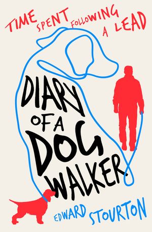 Diary of a Dog Walker: Time Spent Following a Lead image number 0