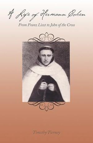 A Life of Hermann Cohen: From Franz Liszt to John of the Cross image number 0