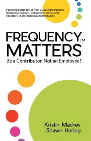 Frequency Matters: Be a Contributor, Not an Employee! image number 0