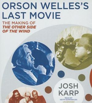 Orson Welles's Last Movie: The Making of the Other Side of the Wind image number 0
