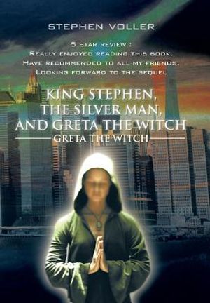 King Stephen, the Silver Man, and Greta the Witch: Greta the Witch image number 0