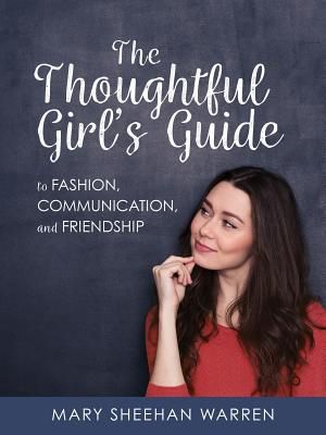 The Thoughtful Girls Guide to Fashion, Communication, and Friendship image number 0