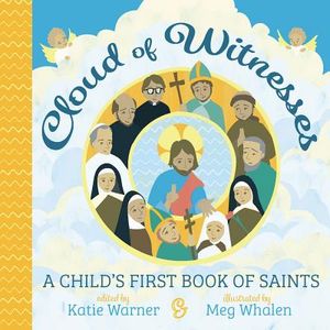 Cloud of Witnesses: A Child's First Book of Saints image number 0