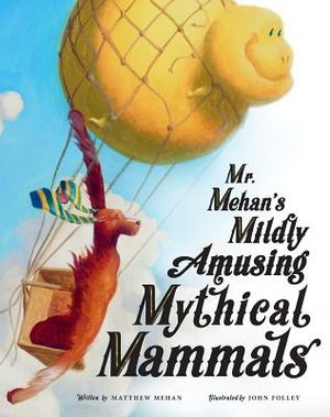 Mr. Mehan's Mildly Amusing Mythical Mammals image number 0
