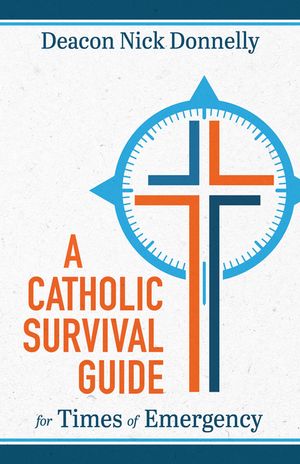 A Catholic Survival Guide for Times of Emergency image number 0