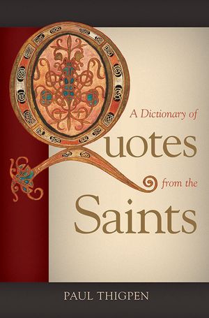 A Dictionary of Quotes from the Saints image number 0