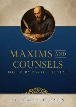 Maxims and Counsels of Saint Francis de Sales for Every Day of the Year image number 0