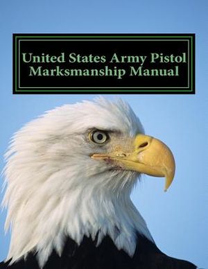 United States Army Pistol Marksmanship Manual image number 0