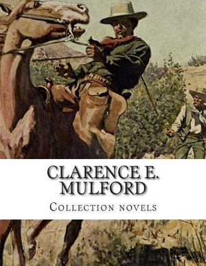 Clarence E. Mulford, Collection novels image number 0