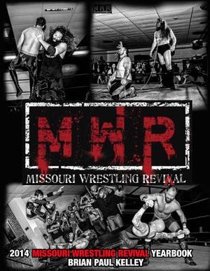 2014 Missouri Wrestling Revival Yearbook image number 0