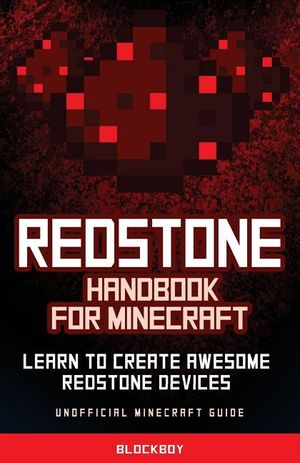 Redstone Handbook for Minecraft: Learn to Create Awesome Redstone Devices: Unofficial Minecraft Guide image number 0
