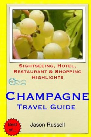 Champagne Travel Guide: Sightseeing, Hotel, Restaurant & Shopping Highlights image number 0