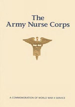 The Army Nurse Corps: A Commemoration of World War II Service image number 0