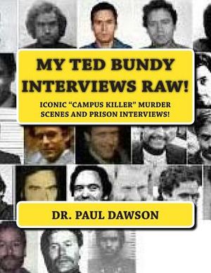 My Ted Bundy Interviews Raw!: ICONIC CAMPUS KILLER MURDER SCENES and PRISON INTERVIEWS! image number 0