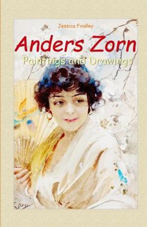 Anders Zorn: Paintings and Drawings image number 0