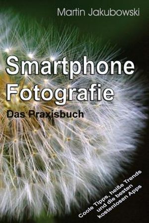 Smartphone-Fotografie - Das Praxisbuch image number 0