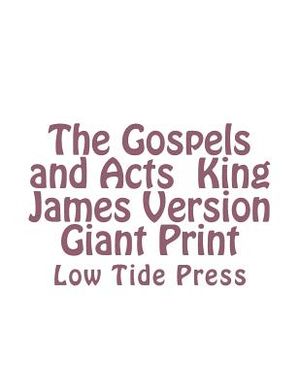 The Gospels and Acts King James Version Giant Print: Low Tide Press image number 0