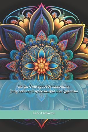 On the Concept of Synchronicity: Jung between Psychoanalysis and Quantism image number 0