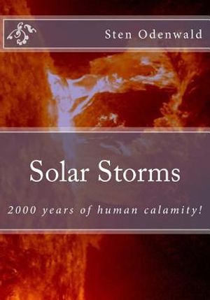 Solar Storms: 2000 years of human calamity image number 0