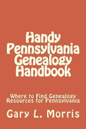 Handy Pennsylvania Genealogy Handbook: Where to Find Genealogy Resources for Pennsylvania image number 0