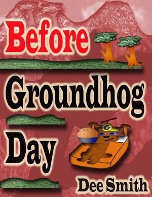 Before Groundhog Day: A Rhyming Picture Book for Children in Celebration of Groundhog Day image number 0