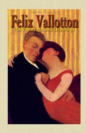Felix Vallotton: 168 Paintings and Drawings image number 0