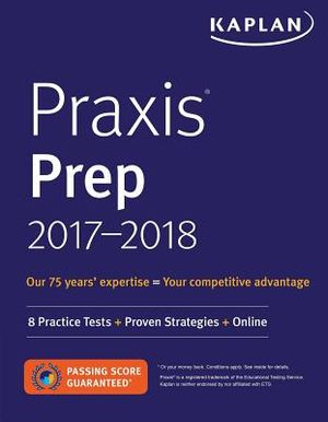 Praxis Prep 2017-2018: 8 Practice Tests + Proven Strategies + Online image number 0