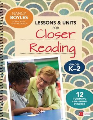 Lessons and Units for Closer Reading, Grades K-2: Ready-To-Go Resources and Assessment Tools Galore image number 0