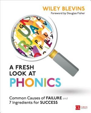 A Fresh Look at Phonics, Grades K-2: Common Causes of Failure and 7 Ingredients for Success image number 0
