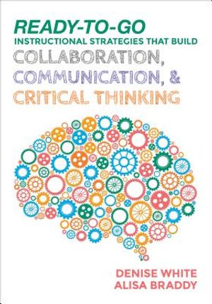 Ready-to-Go Instructional Strategies That Build Collaboration, Communication, and Critical Thinking image number 0