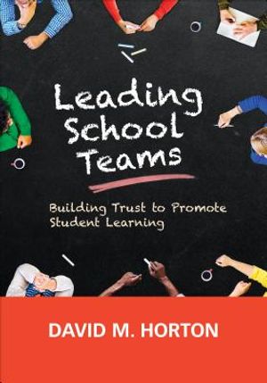 Leading School Teams: Building Trust to Promote Student Learning image number 0