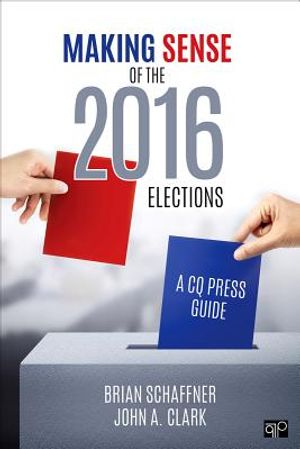 Making Sense of the 2016 Elections: A CQ Press Guide image number 0