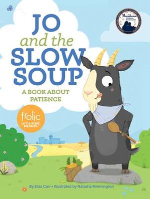 Jo and the Slow Soup: A Book about Patience image number 0