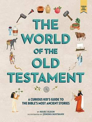The World of the Old Testament: A Curious Kid's Guide to the Bible's Most Ancient Stories image number 0