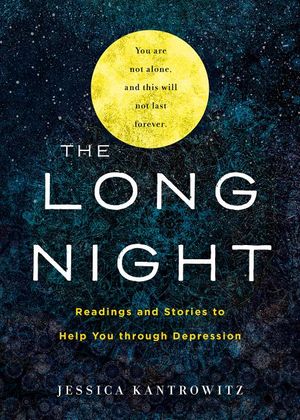 The Long Night: Readings and Stories to Help You through Depression image number 0