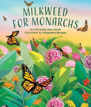 Milkweed for Monarchs image number 0