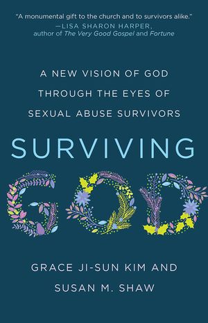 Surviving God: A New Vision of God Through the Eyes of Sexual Abuse Survivors image number 0