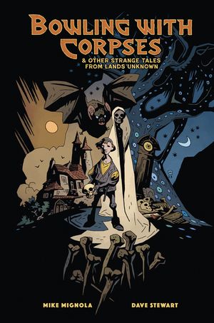 Bowling with Corpses and Other Strange Tales from Lands Unknown image number 0