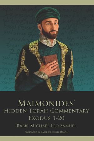 Maimonides' Hidden Torah Commentary -- Exodus 1-20 image number 0