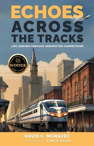 Echoes Across the Tracks: Life Lessons Through Unexpected Connections image number 0