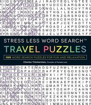 Stress Less Word Search - Travel Puzzles: 100 Word Search Puzzles for Fun and Relaxation image number 0