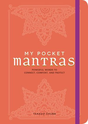 My Pocket Mantras: Powerful Words to Connect, Comfort, and Protect image number 0