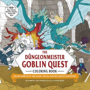 The D&uuml;ngeonmeister Goblin Quest Coloring Book: Follow Along With--And Color--This All-New RPG Fantasy Adventure! image number 0