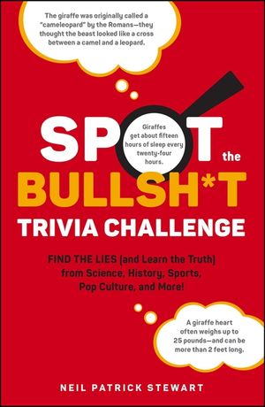 Spot the Bullsh*t Trivia Challenge: Find the Lies (and Learn the Truth) from Science, History, Sports, Pop Culture, and More! image number 0