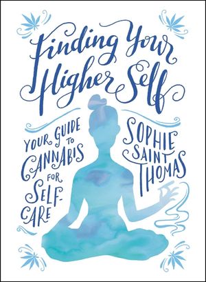 Finding Your Higher Self: Your Guide to Cannabis for Self-Care image number 0