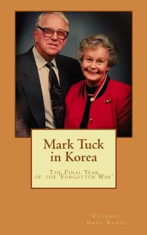 Mark Tuck in Korea: The Final Year of the Forgotten War image number 0