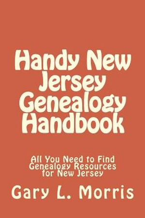 Handy New Jersey Genealogy Handbook: All You Need to Find Genealogy Resources for New Jersey image number 0